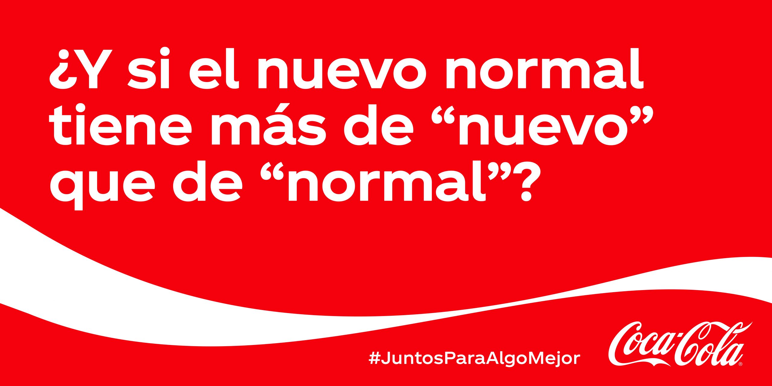 JUNTOS PARA ALGO MEJOR, LA NUEVA CAMPAÑA DE COCA-COLA PARA VER EL MUNDO CON OPTIMISMO