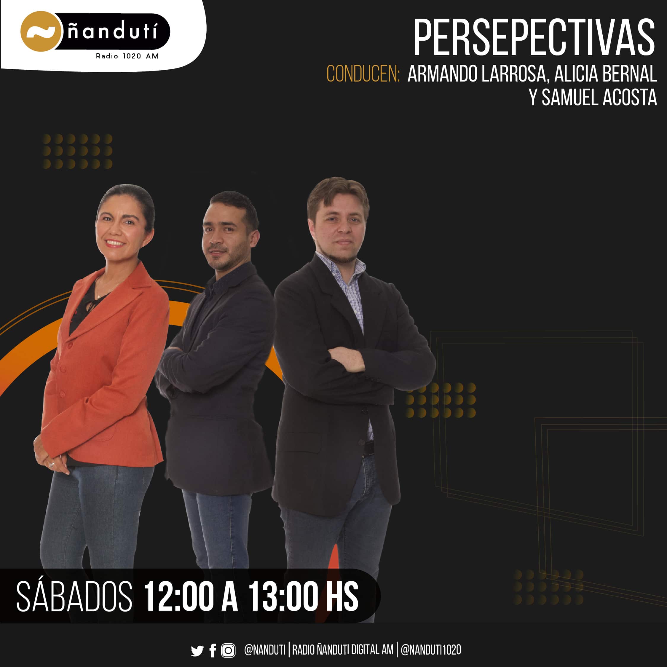 Perspectivas con Alicia Bernal, Samuel Acosta y Armando Larrosa