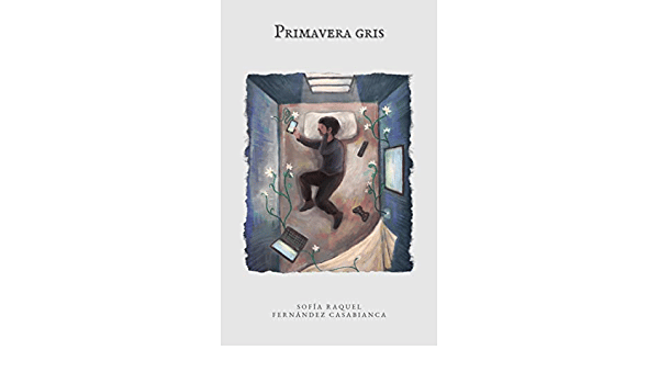 Sofía Fernández Casabianca presenta ´”Primavera Gris” una obra escrita durante la pandemia