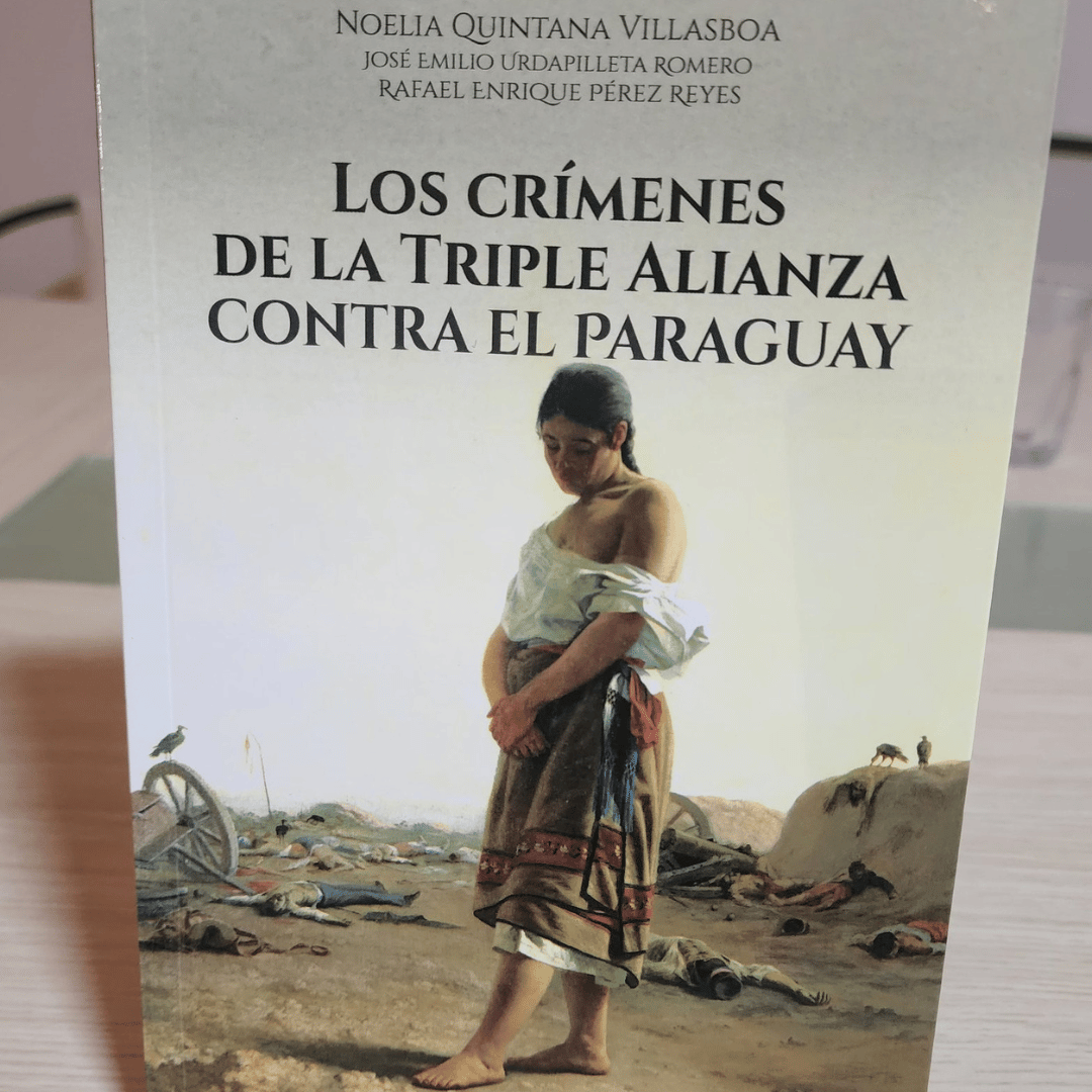 Tres perspectivas de “Los crímenes de la Triple Alianza contra Paraguay”