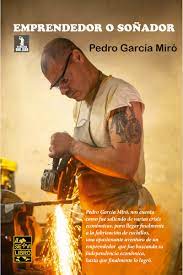 «Emprendedor o Soñador» un libro forjado por Pedro Garcia